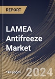 LAMEA Antifreeze Market Size, Share & Trends Analysis Report By Product (Ethylene Glycol, Propylene Glycol, and Glycerin), By Technology, By Application, By Country and Growth Forecast, 2024 - 2031- Product Image