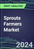 2024 Sprouts Farmers Market First Quarter Operating and Financial Review - SWOT Analysis, Technological Know-How, M&A, Senior Management, Goals and Strategies in the Global Retail Industry- Product Image