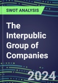 2024 The Interpublic Group of Companies First Quarter Operating and Financial Review - SWOT Analysis, Technological Know-How, M&A, Senior Management, Goals and Strategies in the Global Media, Broadcasting, Publishing Industry- Product Image