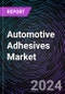 Automotive Adhesives Market Based on by Resin ( Acrylic, Cyanoacrylate, Epoxy, Polyurethane, Silicone, Vae/Eva ), by Technology ( Hot Melt, Reactive, Sealants, Solvent-Borne, Uv Cured Adhesives, Water-Borne ),Regional Outlook - Global Forecast Up to 2030 - Product Thumbnail Image
