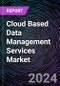 Cloud Based Data Management Services Market Based on by Type (Software-As-A-Service (Saas), Platform-As-A-Service (Paas)), by Application (Public Cloud, Private Cloud), Regional Outlook - Global Forecast Up to 2030 - Product Image