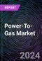 Power-To-Gas Market Based on by Technology (Electrolysis and Methanation), Capacity (Less Than 100 Kw, 100-999Kw, 1000 Kw and Above), End-User (Commercial, Utilities, and Industrial), Regional Outlook - Global Forecast Up to 2030 - Product Image