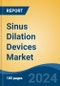 Sinus Dilation Devices Market - Global Industry Size, Share, Trends, Opportunity, and Forecast, 2019-2029F - Product Thumbnail Image