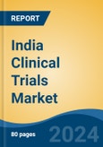 India Clinical Trials Market, By Region, Competition, Forecast & Opportunities, 2020-2030F- Product Image