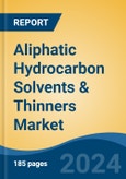 Aliphatic Hydrocarbon Solvents & Thinners Market - Global Industry Size, Share, Trends, Opportunity, and Forecast, 2019-2029F- Product Image