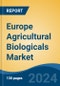 Europe Agricultural Biologicals Market, By Country, Competition, Forecast and Opportunities, 2019-2029F - Product Thumbnail Image