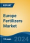 Europe Fertilizers Market, By Country, Competition, Forecast and Opportunities, 2019-2029F - Product Thumbnail Image