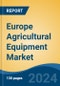 Europe Agricultural Equipment Market, By Country, Competition, Forecast and Opportunities, 2019-2029F - Product Image