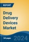 Drug Delivery Devices Market - Global Industry Size, Share, Trends, Opportunity, and Forecast, 2019-2029F - Product Thumbnail Image
