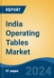 India Operating Tables Market, By Region, Competition, Forecast & Opportunities, 2019-2029F - Product Thumbnail Image
