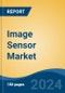 Image Sensor Market - Global Industry Size, Share, Trends, Opportunity, and Forecast, 2019-2029F - Product Image