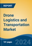 Drone Logistics and Transportation Market - Global Industry Size, Share, Trends, Opportunity, and Forecast, 2019-2029F- Product Image