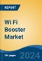 Wi Fi Booster Market - Global Industry Size, Share, Trends, Opportunity, and Forecast, 2019-2029F - Product Image