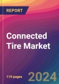 Connected Tire Market Size, Market Share, Application Analysis, Regional Outlook, Growth Trends, Key Players, Competitive Strategies and Forecasts, 2024 To 2032- Product Image