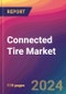 Connected Tire Market Size, Market Share, Application Analysis, Regional Outlook, Growth Trends, Key Players, Competitive Strategies and Forecasts, 2024 To 2032 - Product Image