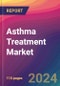 Asthma Treatment Market Size, Market Share, Application Analysis, Regional Outlook, Growth Trends, Key Players, Competitive Strategies and Forecasts, 2024 To 2032 - Product Image