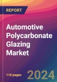 Automotive Polycarbonate Glazing Market Size, Market Share, Application Analysis, Regional Outlook, Growth Trends, Key Players, Competitive Strategies and Forecasts, 2024 To 2032- Product Image