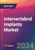 Intervertebral Implants Market Size, Market Share, Application Analysis, Regional Outlook, Growth Trends, Key Players, Competitive Strategies and Forecasts, 2024 To 2032- Product Image