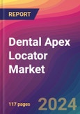 Dental Apex Locator Market Size, Market Share, Application Analysis, Regional Outlook, Growth Trends, Key Players, Competitive Strategies and Forecasts, 2024 To 2032- Product Image
