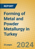 Forming of Metal and Powder Metallurgy in Turkey- Product Image