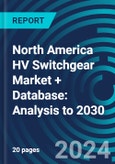 North America HV Switchgear Market + Database: Analysis to 2030- Product Image