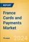 France Cards and Payments Market Opportunities and Risks to 2028 - Product Thumbnail Image