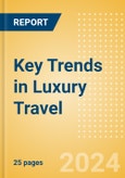 Key Trends in Luxury Travel (2024)- Product Image