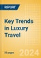 Key Trends in Luxury Travel (2024) - Product Thumbnail Image
