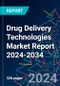 Drug Delivery Technologies Market Report 2024-2034 - Product Image