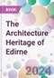 The Architecture Heritage of Edirne - Product Thumbnail Image