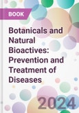 Botanicals and Natural Bioactives: Prevention and Treatment of Diseases- Product Image