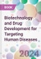 Biotechnology and Drug Development for Targeting Human Diseases - Product Image