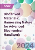Bioderived Materials: Harnessing Nature for Advanced Biochemical Handiwork- Product Image