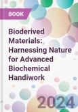 Bioderived Materials: Harnessing Nature for Advanced Biochemical Handiwork- Product Image