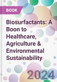 Biosurfactants: A Boon to Healthcare, Agriculture & Environmental Sustainability- Product Image