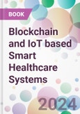 Blockchain and IoT based Smart Healthcare Systems- Product Image