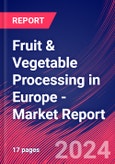 Fruit & Vegetable Processing in Europe - Industry Market Research Report- Product Image