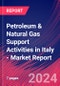 Petroleum & Natural Gas Support Activities in Italy - Industry Market Research Report - Product Thumbnail Image