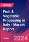 Fruit & Vegetable Processing in Italy - Industry Market Research Report - Product Image
