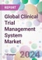 Global Clinical Trial Management System Market - Product Image