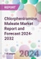 Chlorpheniramine Maleate Market Report and Forecast 2024-2032 - Product Image