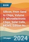 Silicon, From Sand to Chips, Volume 2. Microelectronic Chips, Solar Cells, MEMS. Edition No. 1 - Product Thumbnail Image