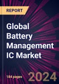 Global Battery Management IC Market 2024-2028- Product Image