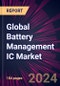 Global Battery Management IC Market 2024-2028 - Product Image