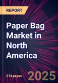 Paper Bag Market in North America 2025-2029- Product Image