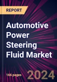 Automotive Power Steering Fluid Market 2024-2028- Product Image