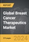 Breast Cancer Therapeutics - Global Strategic Business Report - Product Image