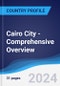 Cairo City - Comprehensive Overview, PEST Analysis and Analysis of Key Industries including Technology, Tourism and Hospitality, Construction and Retail - Product Image