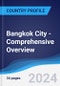 Bangkok City - Comprehensive Overview, PEST Analysis and Analysis of Key Industries including Technology, Tourism and Hospitality, Construction and Retail - Product Image