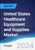 United States (US) Healthcare Equipment and Supplies Market Summary, Competitive Analysis and Forecast to 2028- Product Image